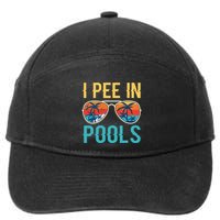 I Pee In Pools Funny Jokes Sarcastic Sayings 7-Panel Snapback Hat