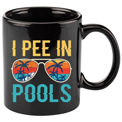 I Pee In Pools Funny Jokes Sarcastic Sayings 11oz C Handle Ceramic Mug