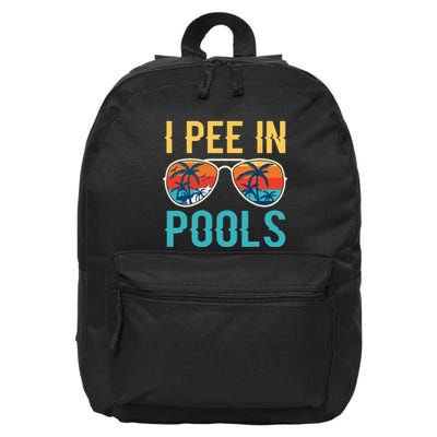 I Pee In Pools Funny Jokes Sarcastic Sayings 16 in Basic Backpack