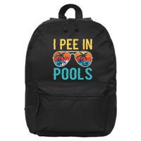 I Pee In Pools Funny Jokes Sarcastic Sayings 16 in Basic Backpack