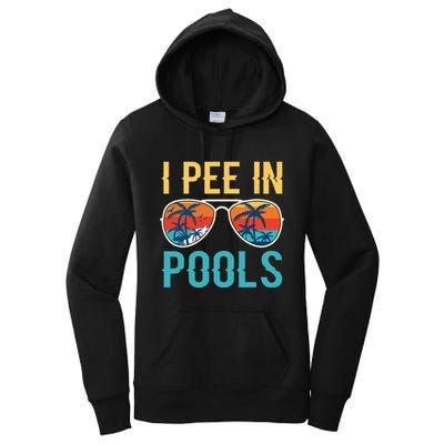 I Pee In Pools Funny Jokes Sarcastic Sayings Women's Pullover Hoodie