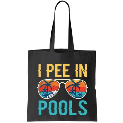 I Pee In Pools Funny Jokes Sarcastic Sayings Bag