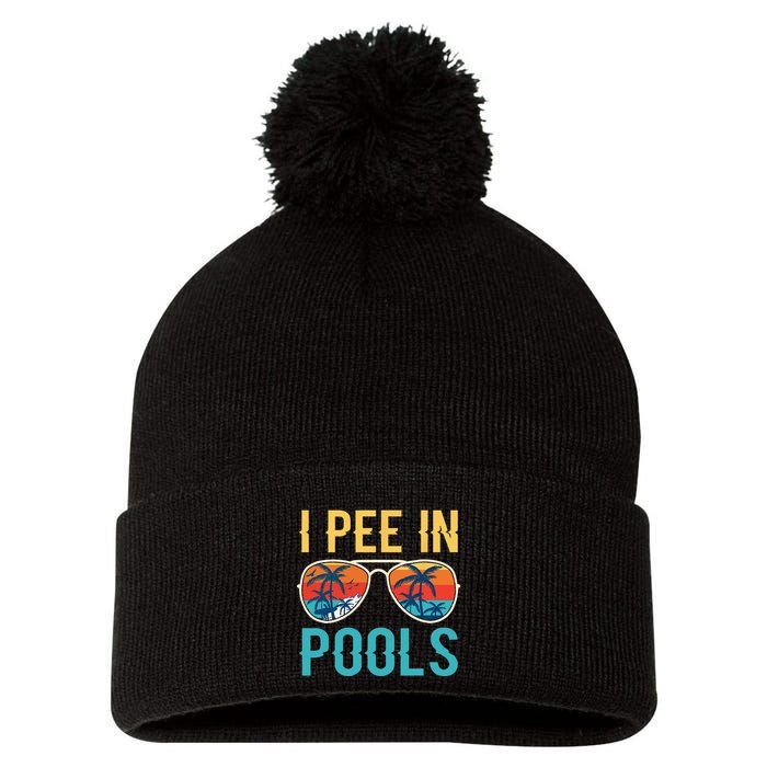 I Pee In Pools Funny Jokes Sarcastic Sayings Pom Pom 12in Knit Beanie