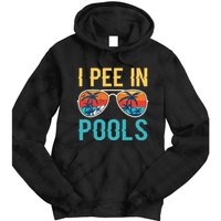 I Pee In Pools Funny Jokes Sarcastic Sayings Tie Dye Hoodie