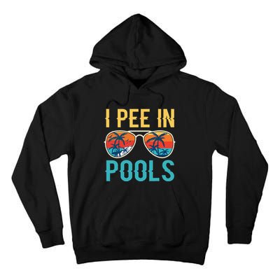 I Pee In Pools Funny Jokes Sarcastic Sayings Tall Hoodie