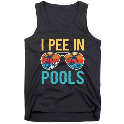 I Pee In Pools Funny Jokes Sarcastic Sayings Tank Top