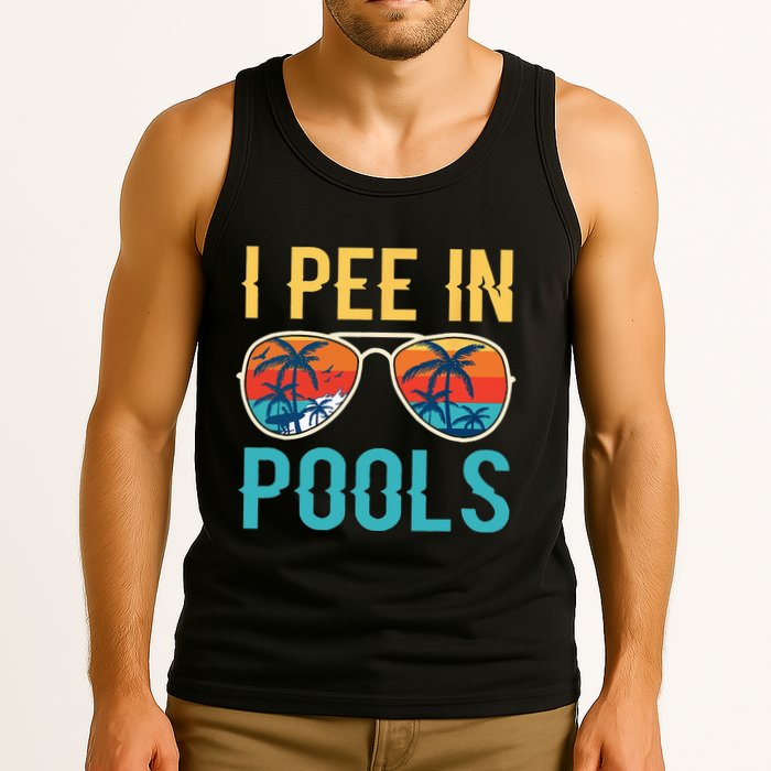 I Pee In Pools Funny Jokes Sarcastic Sayings Tank Top
