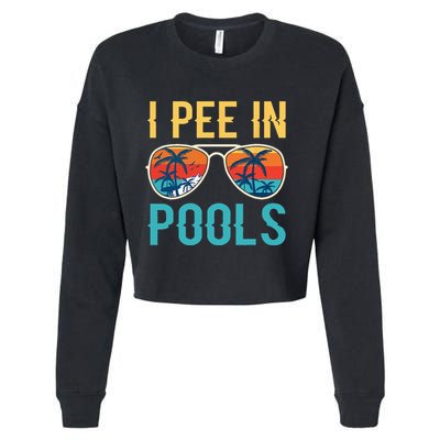 I Pee In Pools Funny Jokes Sarcastic Sayings Cropped Pullover Crew