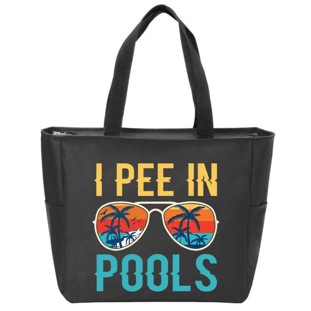 I Pee In Pools Funny Jokes Sarcastic Sayings Zip Tote Bag