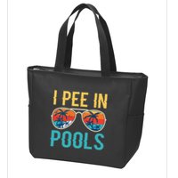 I Pee In Pools Funny Jokes Sarcastic Sayings Zip Tote Bag