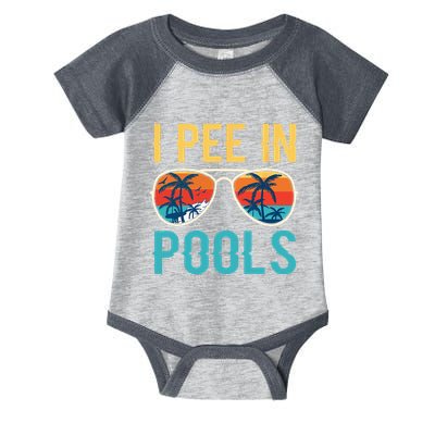 I Pee In Pools Funny Jokes Sarcastic Sayings Infant Baby Jersey Bodysuit
