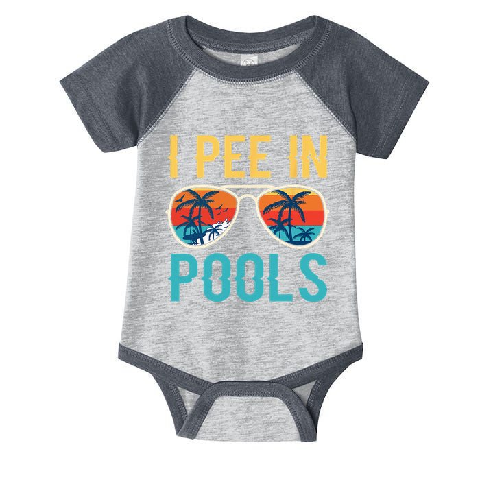 I Pee In Pools Funny Jokes Sarcastic Sayings Infant Baby Jersey Bodysuit