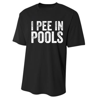 I Pee In Pools Funny Performance Sprint T-Shirt