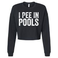 I Pee In Pools Funny Cropped Pullover Crew