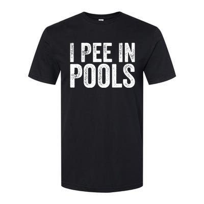 I Pee In Pools Funny Softstyle CVC T-Shirt