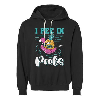 I Pee In Pools Swimming Joke Peeing In Public Pools Garment-Dyed Fleece Hoodie
