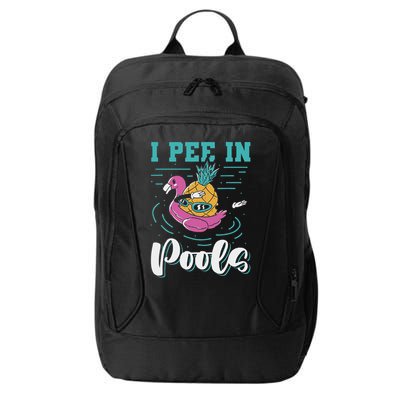 I Pee In Pools Swimming Joke Peeing In Public Pools City Backpack