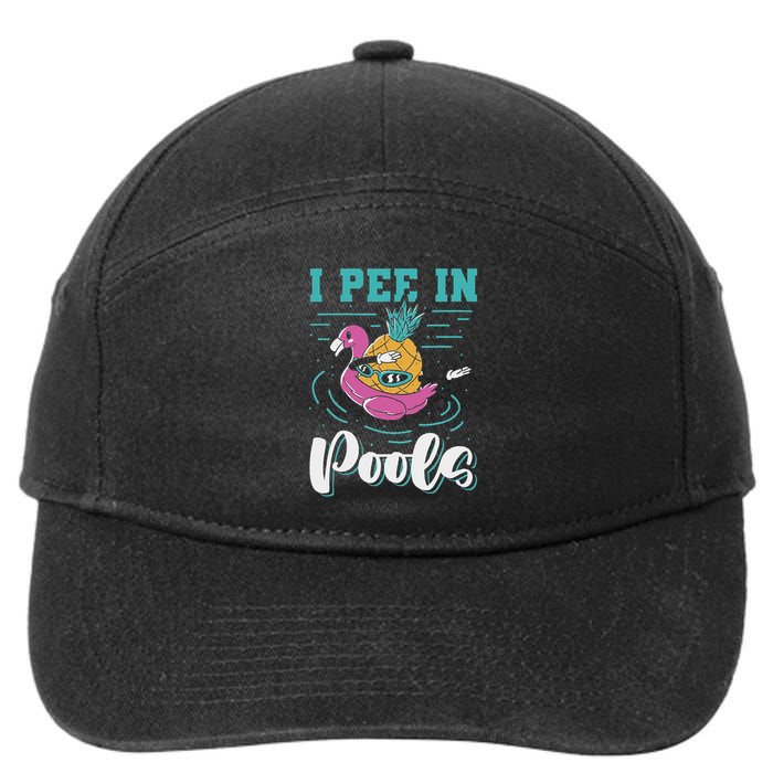 I Pee In Pools Swimming Joke Peeing In Public Pools 7-Panel Snapback Hat
