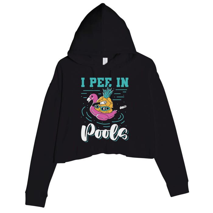 I Pee In Pools Swimming Joke Peeing In Public Pools Crop Fleece Hoodie