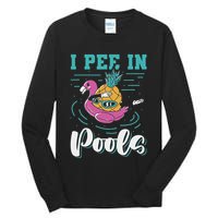 I Pee In Pools Swimming Joke Peeing In Public Pools Tall Long Sleeve T-Shirt