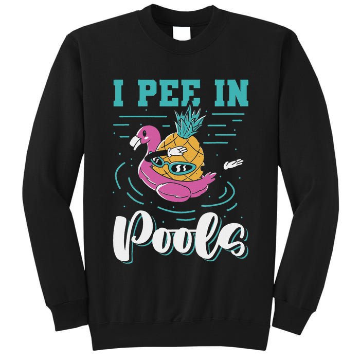 I Pee In Pools Swimming Joke Peeing In Public Pools Tall Sweatshirt