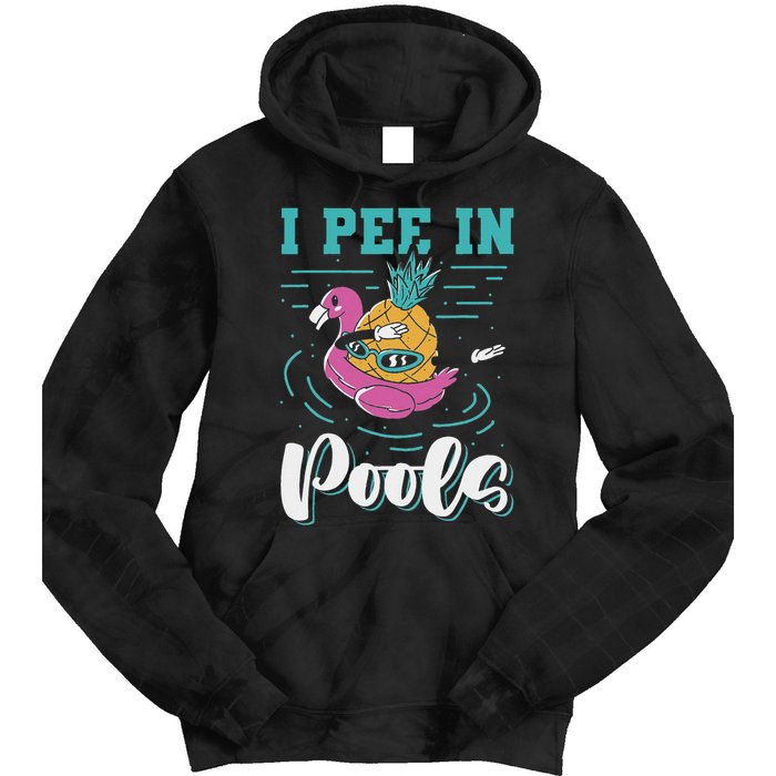 I Pee In Pools Swimming Joke Peeing In Public Pools Tie Dye Hoodie