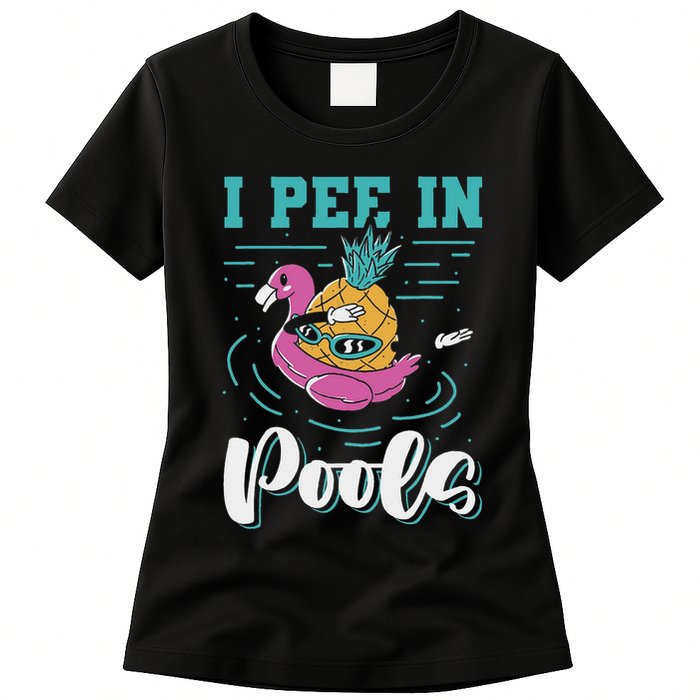 I Pee In Pools Swimming Joke Peeing In Public Pools Womens T-Shirt