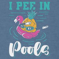I Pee In Pools Swimming Joke Peeing In Public Pools Garment-Dyed Sweatshirt