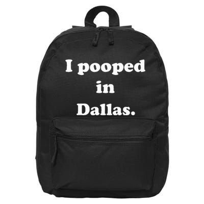 I Pooped In Dallas Texas Funny Pooping Joke 16 in Basic Backpack