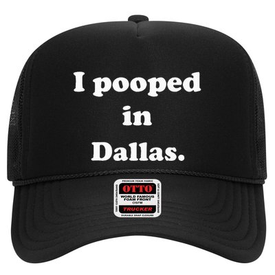 I Pooped In Dallas Texas Funny Pooping Joke Trucker Hat