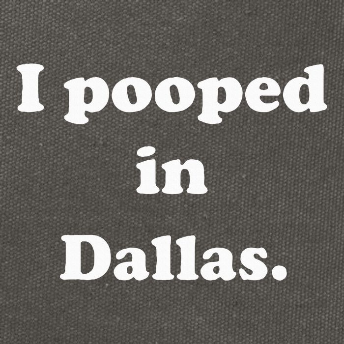 I Pooped In Dallas Texas Funny Pooping Joke Cotton Canvas Backpack