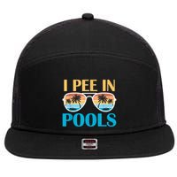 I Pee In Pools Funny Jokes Sarcastic Sayings 7 Panel Mesh Trucker Snapback Hat