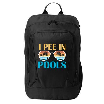 I Pee In Pools Funny Jokes Sarcastic Sayings City Backpack