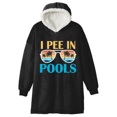 I Pee In Pools Funny Jokes Sarcastic Sayings Hooded Wearable Blanket