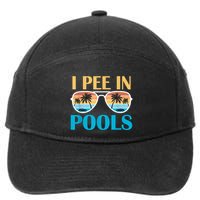 I Pee In Pools Funny Jokes Sarcastic Sayings 7-Panel Snapback Hat