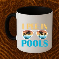 I Pee In Pools Funny Jokes Sarcastic Sayings Mug
