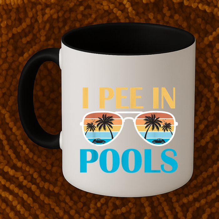 I Pee In Pools Funny Jokes Sarcastic Sayings Mug