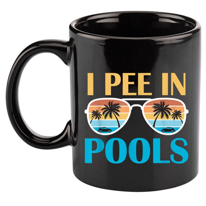 I Pee In Pools Funny Jokes Sarcastic Sayings 11oz C Handle Ceramic Mug