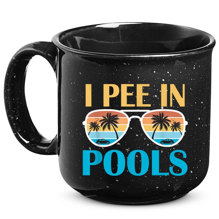 I Pee In Pools Funny Jokes Sarcastic Sayings 15oz Campfire Ceramic Mug