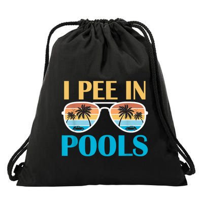 I Pee In Pools Funny Jokes Sarcastic Sayings Drawstring Bag