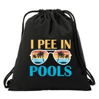 I Pee In Pools Funny Jokes Sarcastic Sayings Drawstring Bag
