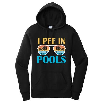 I Pee In Pools Funny Jokes Sarcastic Sayings Women's Pullover Hoodie