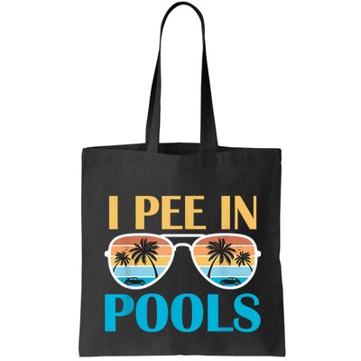 I Pee In Pools Funny Jokes Sarcastic Sayings Bag