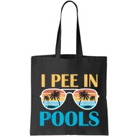 I Pee In Pools Funny Jokes Sarcastic Sayings Bag