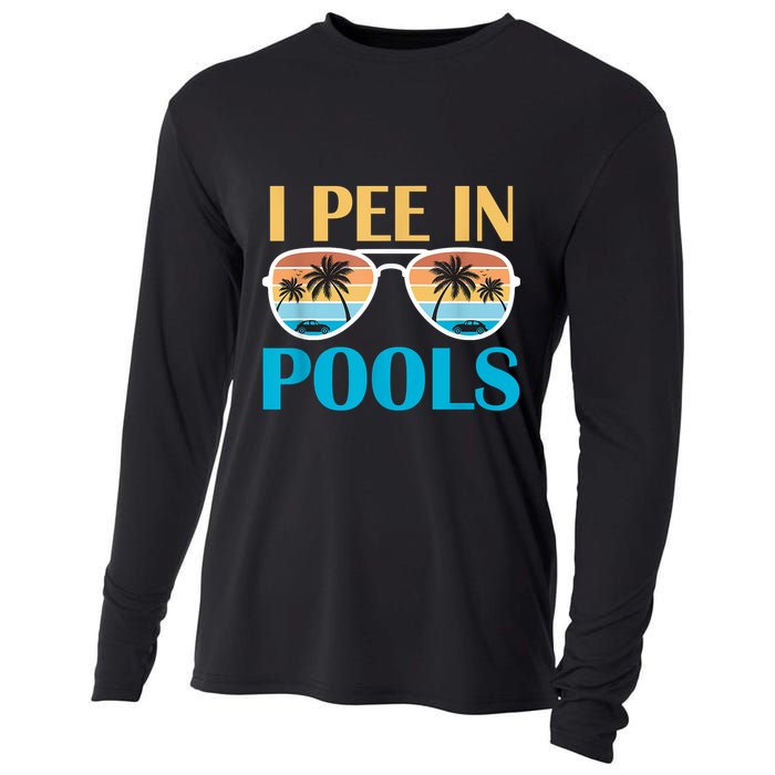 I Pee In Pools Funny Jokes Sarcastic Sayings Cooling Performance Long Sleeve Crew