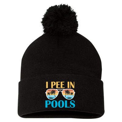 I Pee In Pools Funny Jokes Sarcastic Sayings Pom Pom 12in Knit Beanie