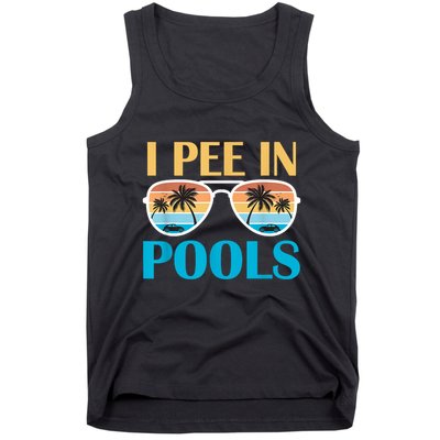 I Pee In Pools Funny Jokes Sarcastic Sayings Tank Top
