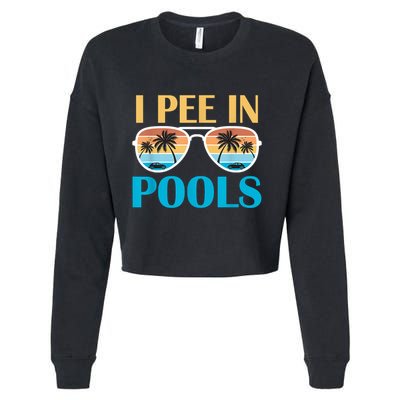 I Pee In Pools Funny Jokes Sarcastic Sayings Cropped Pullover Crew
