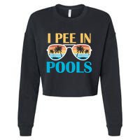 I Pee In Pools Funny Jokes Sarcastic Sayings Cropped Pullover Crew