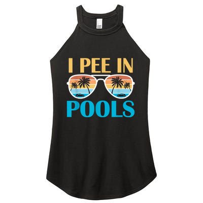 I Pee In Pools Funny Jokes Sarcastic Sayings Women's Perfect Tri Rocker Tank